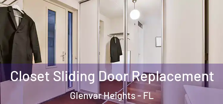 Closet Sliding Door Replacement Glenvar Heights - FL