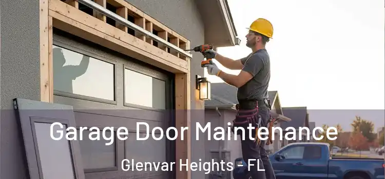 Garage Door Maintenance Glenvar Heights - FL