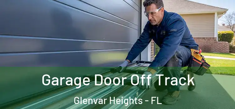  Garage Door Off Track Glenvar Heights - FL