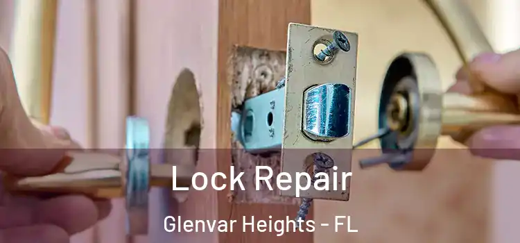 Lock Repair Glenvar Heights - FL