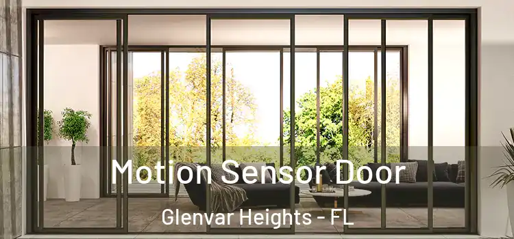 Motion Sensor Door Glenvar Heights - FL