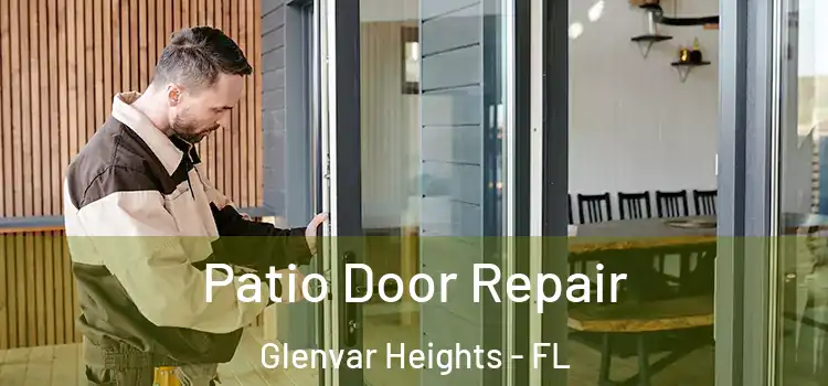 Patio Door Repair Glenvar Heights - FL