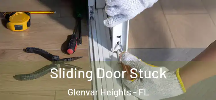 Sliding Door Stuck Glenvar Heights - FL